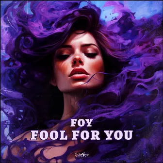 Fool For You by FOY