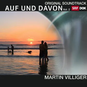 Auf und Davon, Vol. 2 (Original Motion Picture Soundtrack) by Martin Villiger