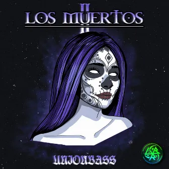 Los Muertos, Vol. 2 by UnionBass