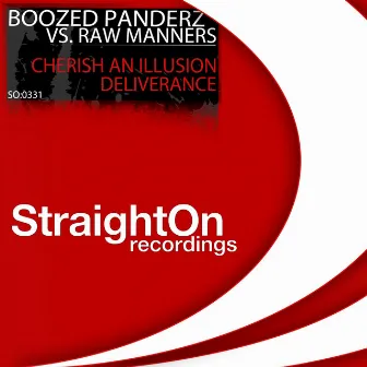 Cherish an Illusion / Deliverance by Boozed Panderz