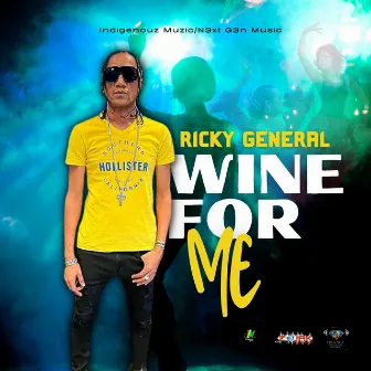 Wine For Me by Ricky General