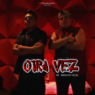 Otra Vez by Impacto dual