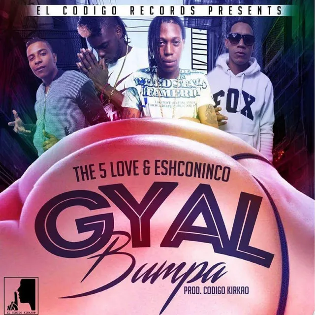 Gyal Bumpa (feat. Eshconinco)