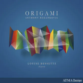 Anthony Rozankovic : Origami by Louise Bessette