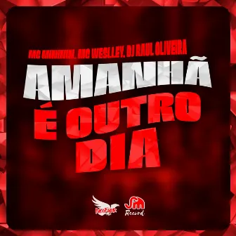 Amanhã É Outro Dia by Mc Weslley