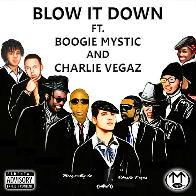 Blow it down ft Boogie Mystic and Charlie Vegaz