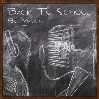 Back to School by Big Meach