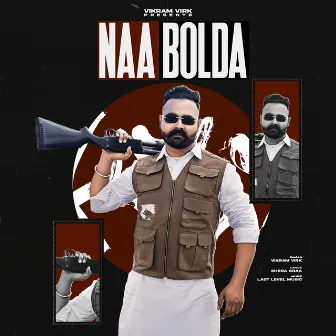 Naa Bolda by Vikram Virk