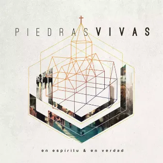 Piedras Vivas by En Espíritu Y En Verdad