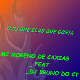 O Dj Que Elas Gosta by Dj Bruno do CT