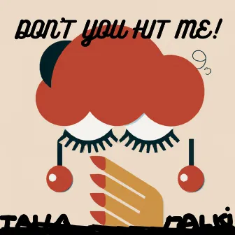 Don't you hit me! by Taha Malki