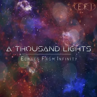 A Thousand Lights by Echoes from Infinity