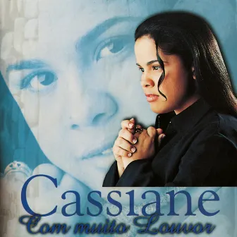 Com Muito Louvor by Cassiane