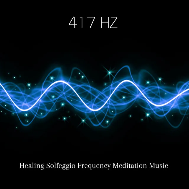 417 Hz Encouraging Positive Transformation