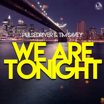 We Are Tonight by Pulsedriver