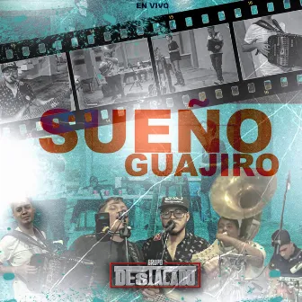 Sueño Guajiro by Grupo Destacado