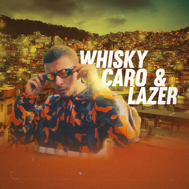 Whisky Caro & Lazer