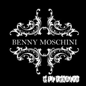 E ti respiro (Remaster) by Benny Moschini