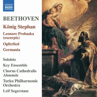 Beethoven: König Stephan & Other Choral Works by Turku Philharmonic Orchestra