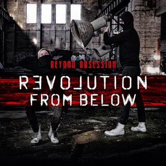 Revolution From Below by Beyond Obsession