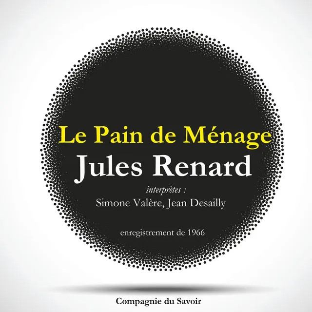 Chapter 1.7 - Le Pain de Ménage, une pièce de Jules Renard