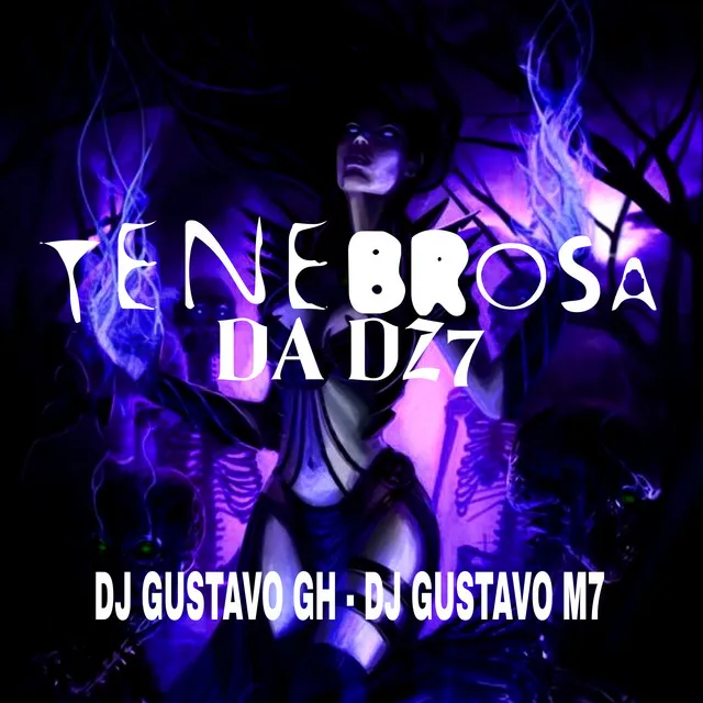 Tenebrosa da Dz7