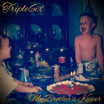 My Brother's Keeper by Triple6ix