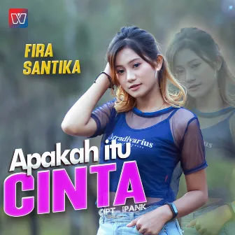 Apakah Itu Cinta by Fira Santika