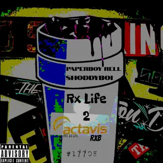 Rx Life 2 by Paperboy Rell