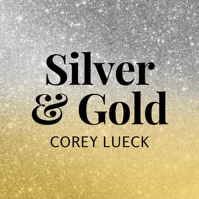 Silver and Gold