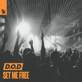 Set Me Free by D.O.D