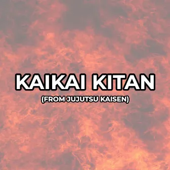 Kaikai Kitan (from Jujutsu Kaisen) by Crimson