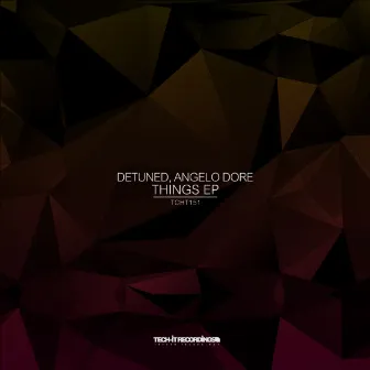 Things EP by De-Tuned