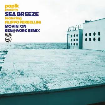 Movin' On (Ken's House Mix) by Sea Breeze