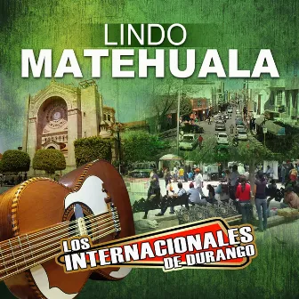 Lindo Matehuala by Los Internacionales De Durango