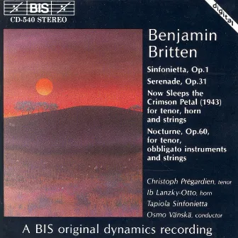 Britten: Sinfonietta / Serenade / Now Sleeps the Crimson Petal / Nocturne by Osmo Vänskä