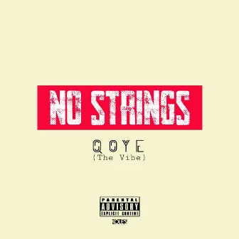 No Strings by Qoye (The Vibe)