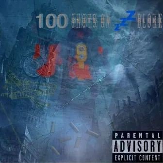 100 Shots On Z Block by Lil Hank