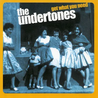 Get What You Need by The Undertones