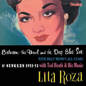 Between the Devil and the Deep Blue Sea & Singles Compilation (1951-53) by Lita Roza