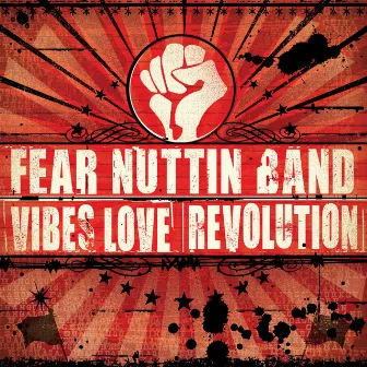 Vibes Love & Revolution by Fear Nuttin Band