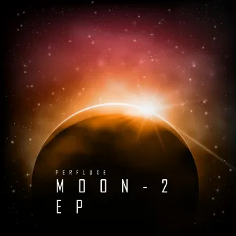 Moon: 2 (EP) by PerfluXe