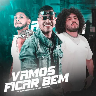 Vamos Ficar Bem by Mc Lukeba