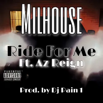 Ride For Me by Milhouse