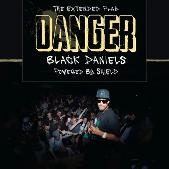 Danger by Black Daniels