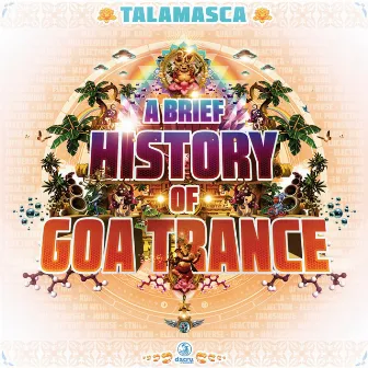 A Brief History Of Goa-Trance by Talamasca