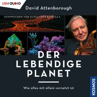 Der lebendige Planet (Wie alles mit allem vernetzt ist) by David Attenborough