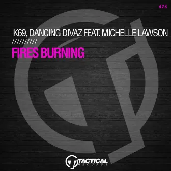 Fires Burning by K69