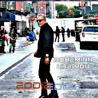 Bohemian Like You by EddieEddie Music