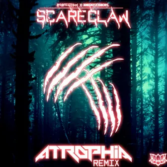 Scareclaw (AtrophIA Remix) by Infek